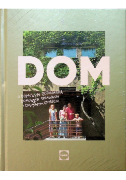 Dom O domowym gotowaniu domowych sprawach i domowym szczęściu