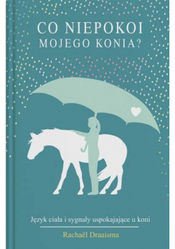 Co niepokoi mojego konia