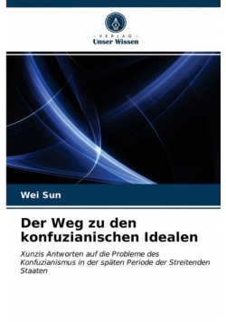 Der Weg zu den konfuzianischen Idealen