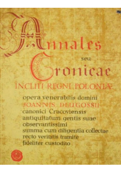 Annales seu Cronicae Incliti Regni Poloniae, tomus X