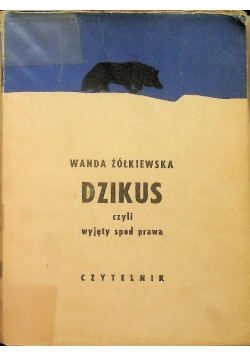 Dzikus czyli wyjęty spod prawa