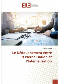 Le Dédouanement entre l'Externalisation et l'Internalisation