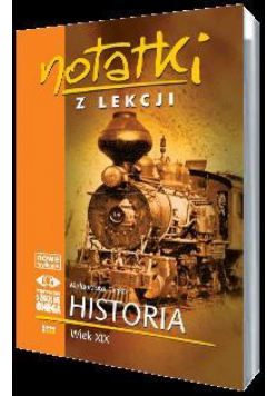 Notatki z Lekcji Historii część 5 wiek XIX.. OMEGA