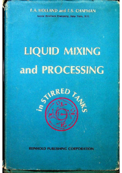 Liquid Mixing and Processing in Stirred Tanks Holland