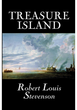 Treasure Island by Robert Louis Stevenson, Fiction, Classics