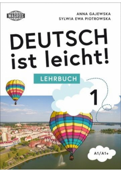 Deutsch ist leicht 1 Lehrbuch A1/A1+