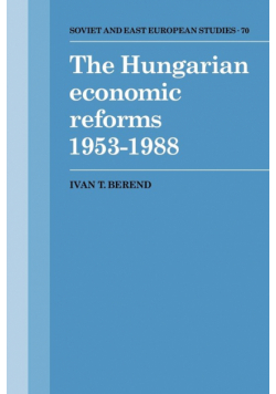 The Hungarian Economic Reforms 1953 1988