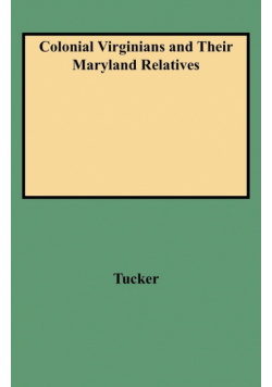 Colonial Virginians and Their Maryland Relatives