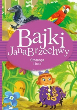 Bajki Jana Brzechwy. Stonoga i inne