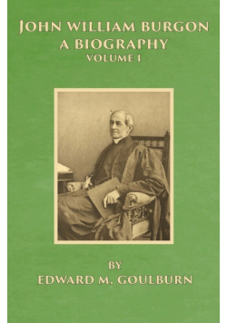 John William Burgon, A Biography