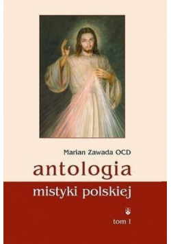 Antologia mistyki polskiej Tom 1