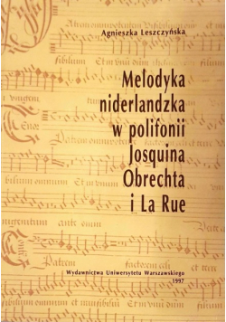 Melodyka niderlandzka w polifonii Josquina Obrech i La Rue
