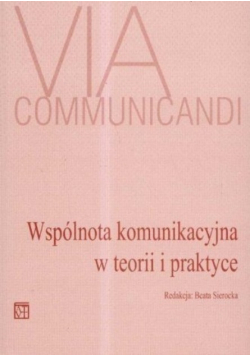 Wspólnota komunikacyjna w teorii i praktyce