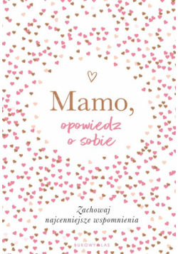 Mamo, opowiedz o sobie