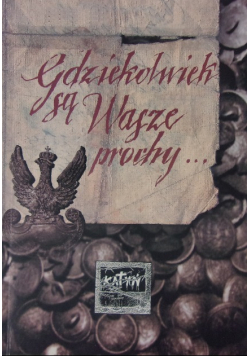 Gdziekolwiek są wasze prochy