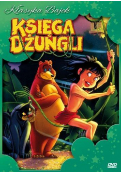 Klasyka bajki. Księga dżungli
