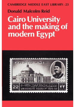 Cairo University and the Making of Modern Egypt