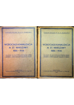 Wodociągi i kanalizacja m st Warszawy 1886 - 1936 z Załącznikami 1937 r.