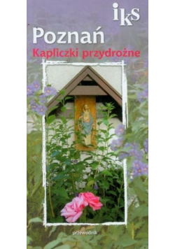 Poznań Kapliczki przydrożne