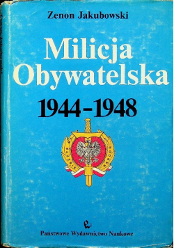 Milicja Obywatelska 1944 - 1948