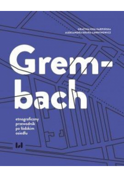 Grembach - etnograficzny przewodnik po łódzkim...