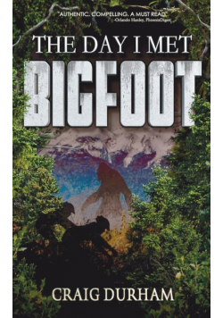 The Day I Met Bigfoot