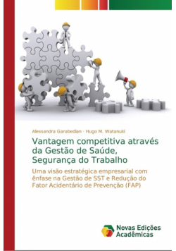 Vantagem competitiva através da Gestão de Saúde, Segurança do Trabalho