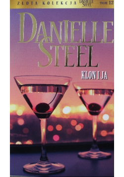 Złota kolekcja Danielle Steel Tom 12 Klon i ja Wydanie kieszonkowe