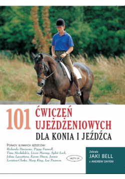 101 ćwiczeń ujeżdżeniowych dla konia i jeźdźca