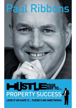 Hustle Your Way to Property Success