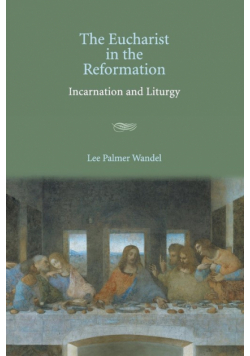 The Eucharist in the Reformation