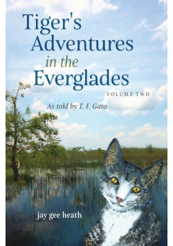 Tiger's Adventures in the Everglades   Volume Two