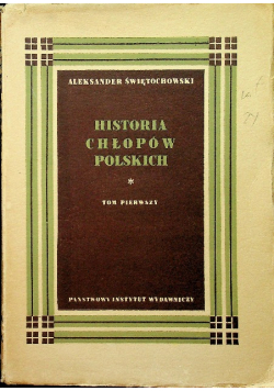 Historia Chłopów Polskich w zarysie Tom I 1949 r