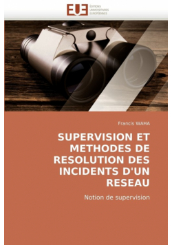 Supervision Et Methodes de Resolution Des Incidents D'Un Reseau