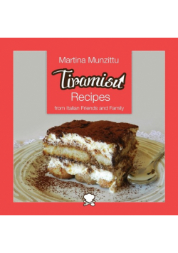 Tiramisu Recipes from Italian Friends and Family