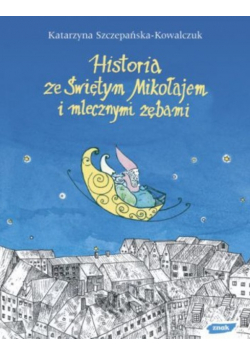 Historia ze Świętym Mikołajem i mlecznymi zębami