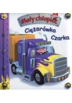 Mały chłopiec. Ciężarówka Czarka