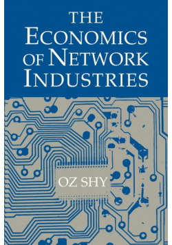 The Economics of Network Industries