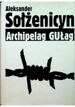 Archipelag Gułag 1918 - 1956  część 1 i 2