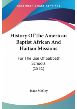 History Of The American Baptist African And Haitian Missions
