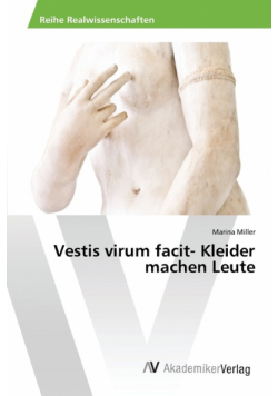 Vestis virum facit- Kleider machen Leute