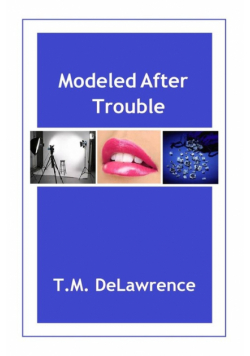 Modeled After Trouble