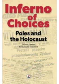 Inferno of Choices Poles and the Holocaust