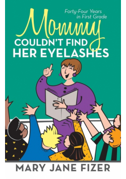 Mommy Couldn't Find Her Eyelashes