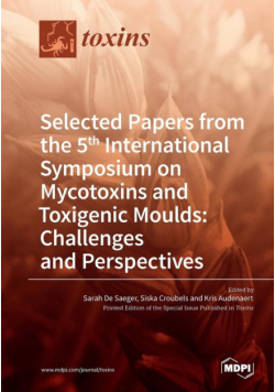 Selected Papers from the 5th International Symposium on Mycotoxins and Toxigenic Moulds