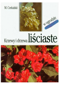 Krzewy i drzewa liściaste w ogrodzie
