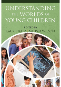 Understanding the Worlds of Young Children