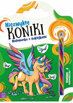 Niezwykłe koniki Malowanka z naklejkami Zaczarowana kredka