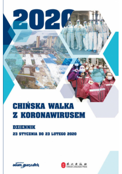 Chińska walka z koronawirusem. Dziennik. Wyd 2
