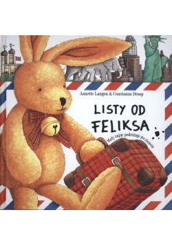 Listy od Feliksa. Mały zając podróżuje po świecie